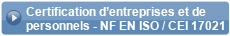 Certifications d'entreprises et de personnels NF EN ISO / CEI 17021