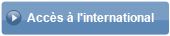 Acc&egrave;s &agrave; l'international