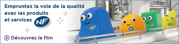 Empruntez la voie de la qualité avec les produits et services NF !